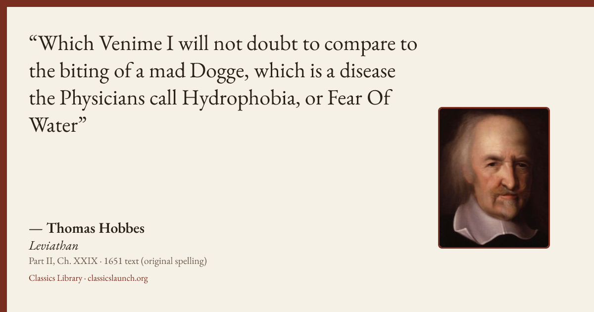 Quote card: Which Venime I will not doubt to compare to the biting of a mad Dogge, which is