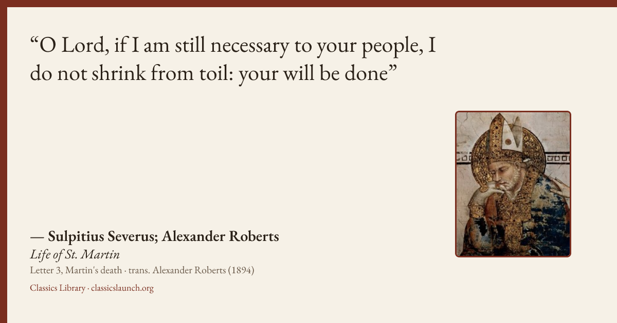 Quote card: O Lord, if I am still necessary to your people, I do not shrink from toil: your