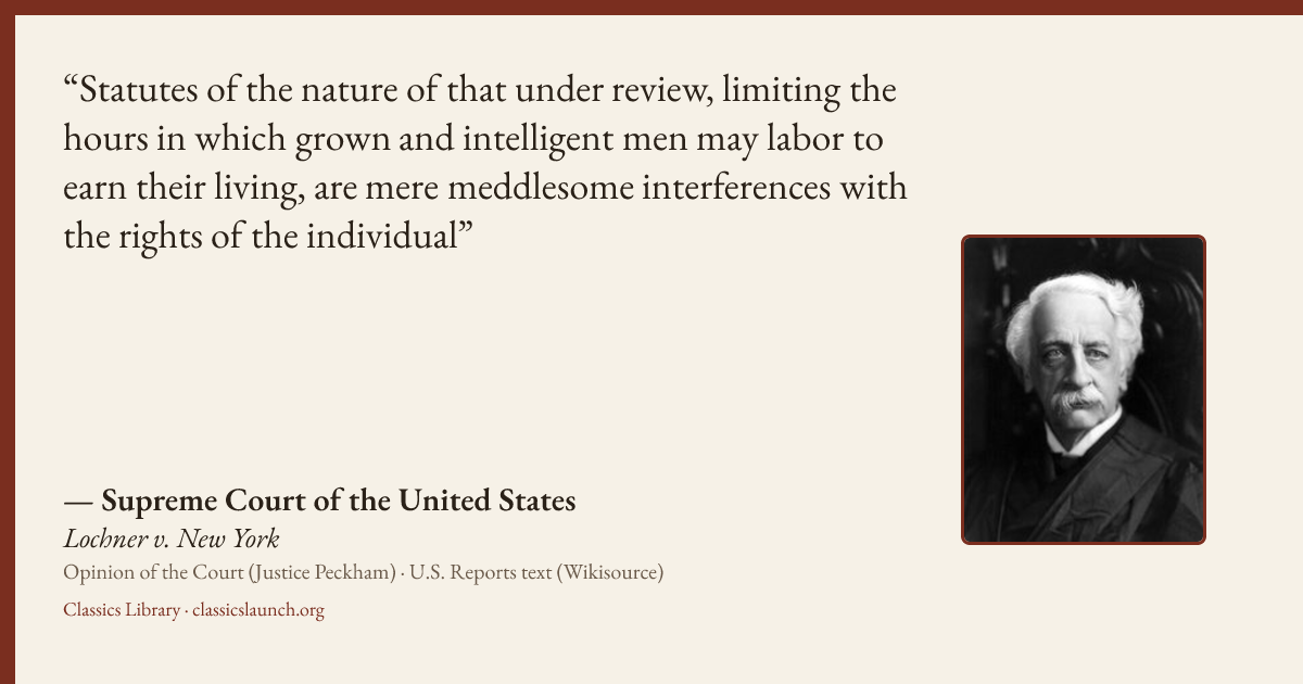 Quote card: Statutes of the nature of that under review, limiting the hours in which grown a