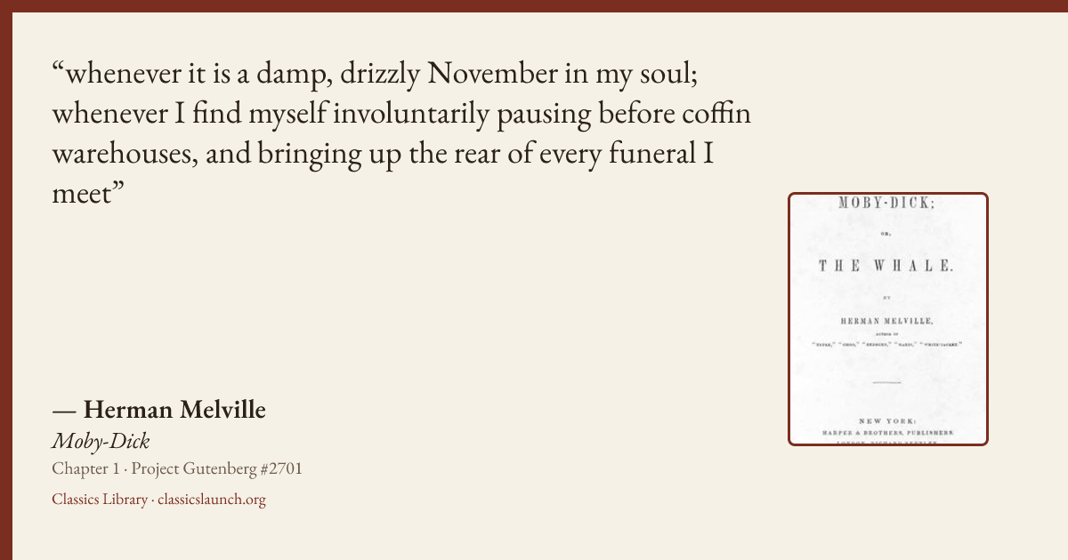 Quote card: whenever it is a damp, drizzly November in my soul; whenever I find myself invol