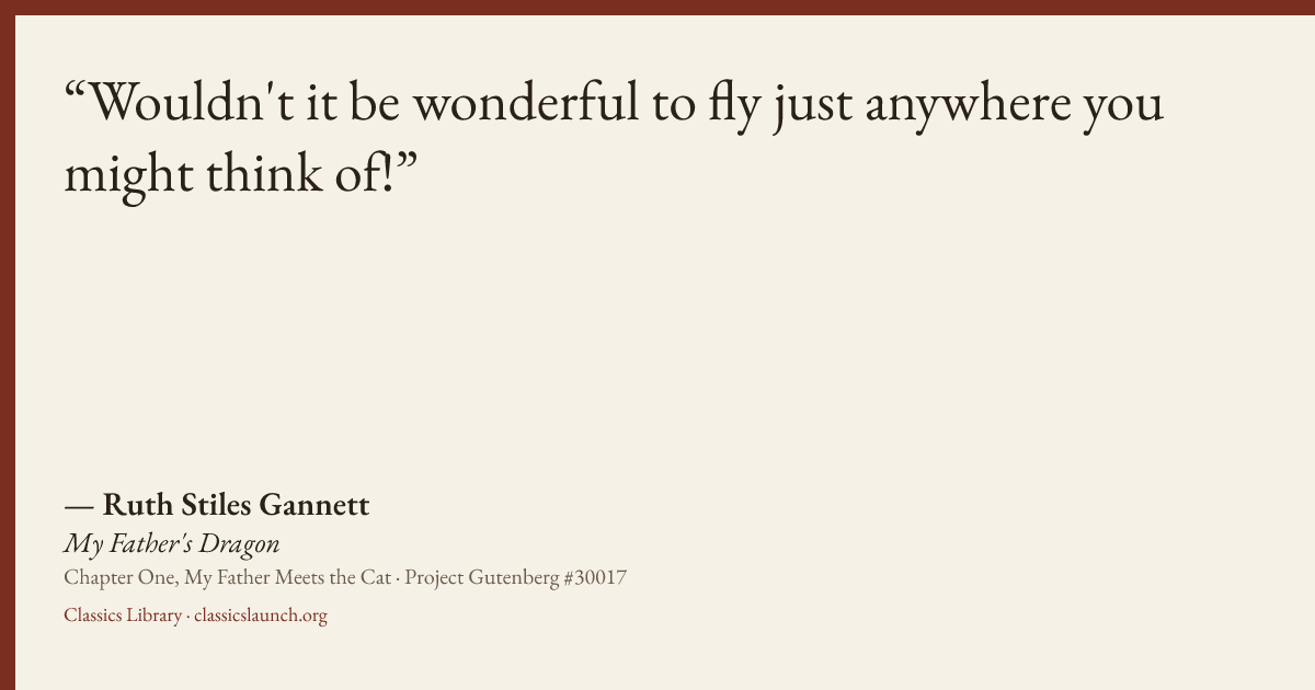 Quote card: Wouldn't it be wonderful to fly just anywhere you might think of!