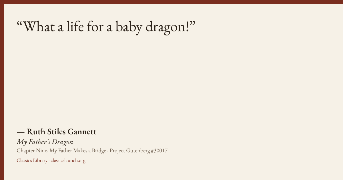 Quote card: What a life for a baby dragon!