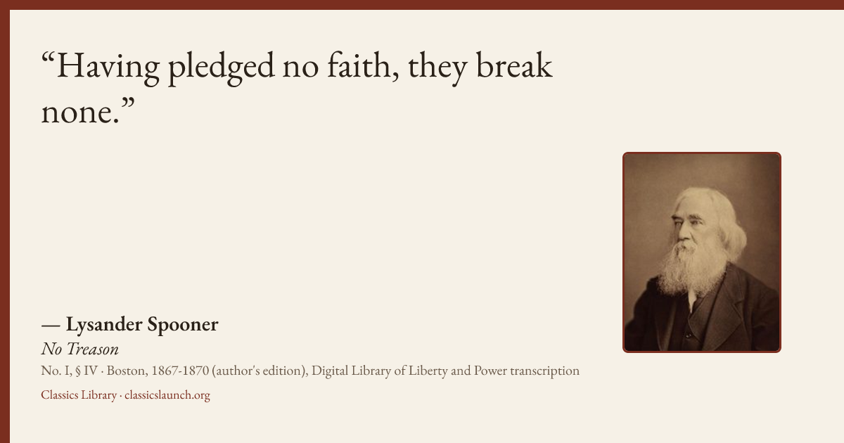 Quote card: Having pledged no faith, they break none.
