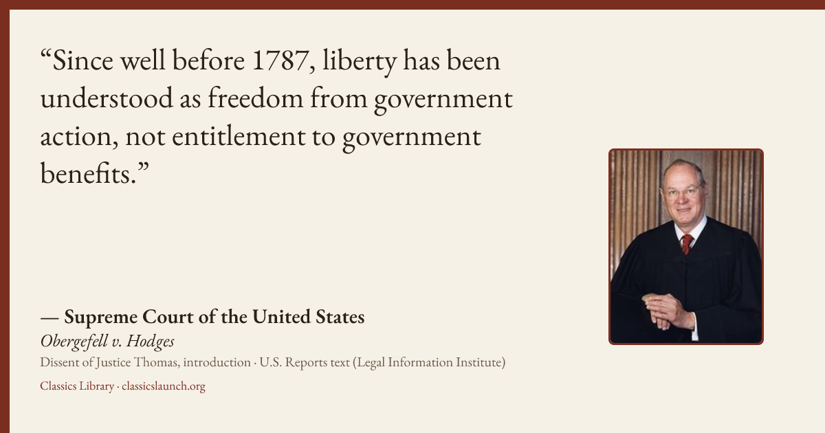 Quote card: Since well before 1787, liberty has been understood as freedom from government a