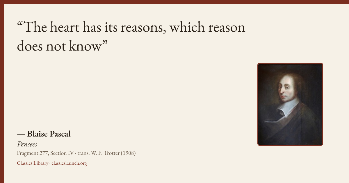 Quote card: The heart has its reasons, which reason does not know