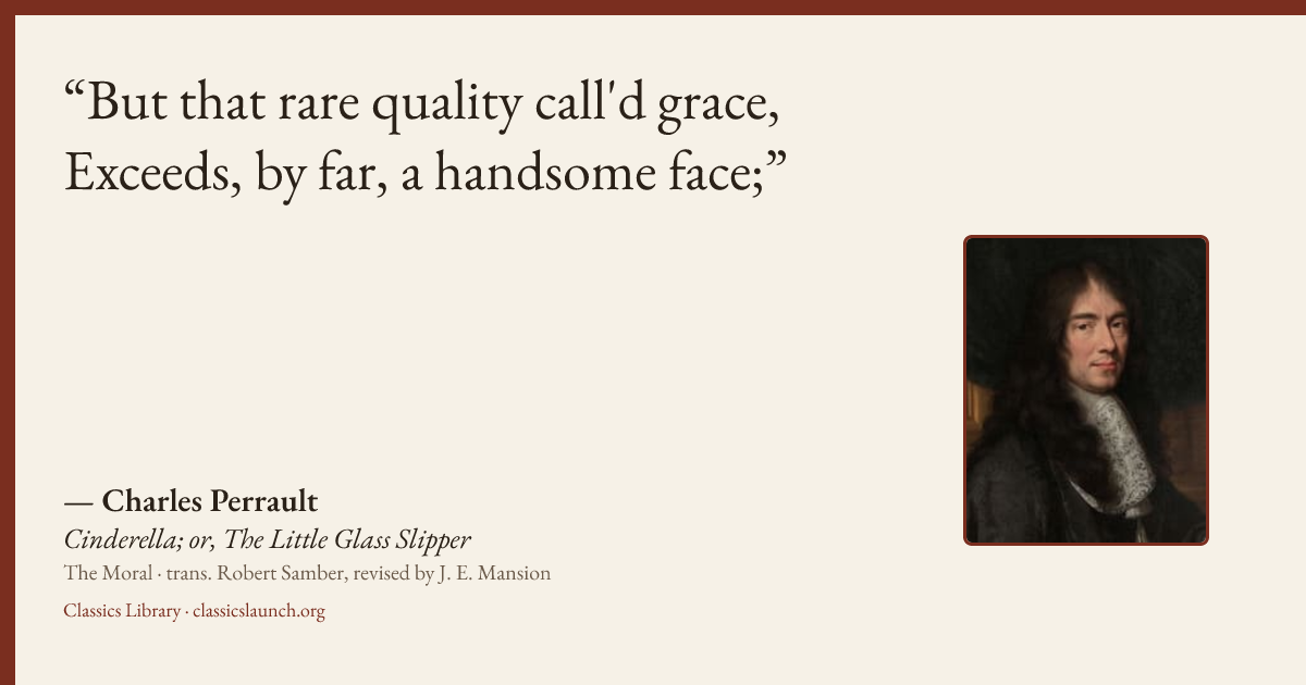 Quote card: But that rare quality call'd grace, Exceeds, by far, a handsome face;
