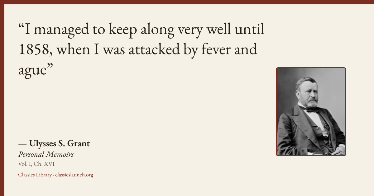 Quote card: I managed to keep along very well until 1858, when I was attacked by fever and a