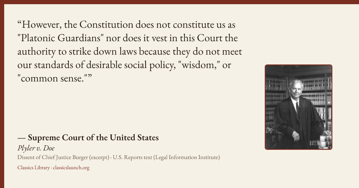 Quote card: However, the Constitution does not constitute us as "Platonic Guardians" nor doe