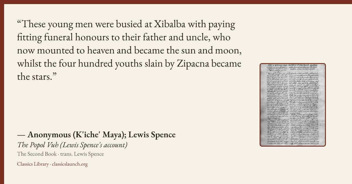 Quote card: These young men were busied at Xibalba with paying fitting funeral honours to th