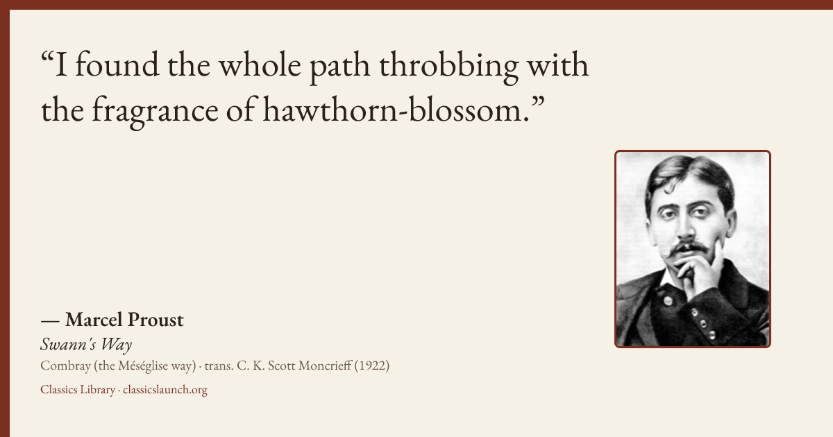 Quote card: I found the whole path throbbing with the fragrance of hawthorn-blossom.