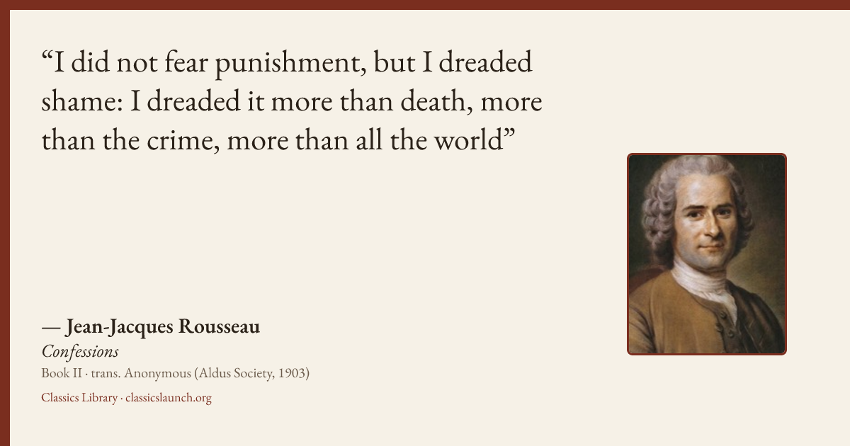 Quote card: I did not fear punishment, but I dreaded shame: I dreaded it more than death, mo