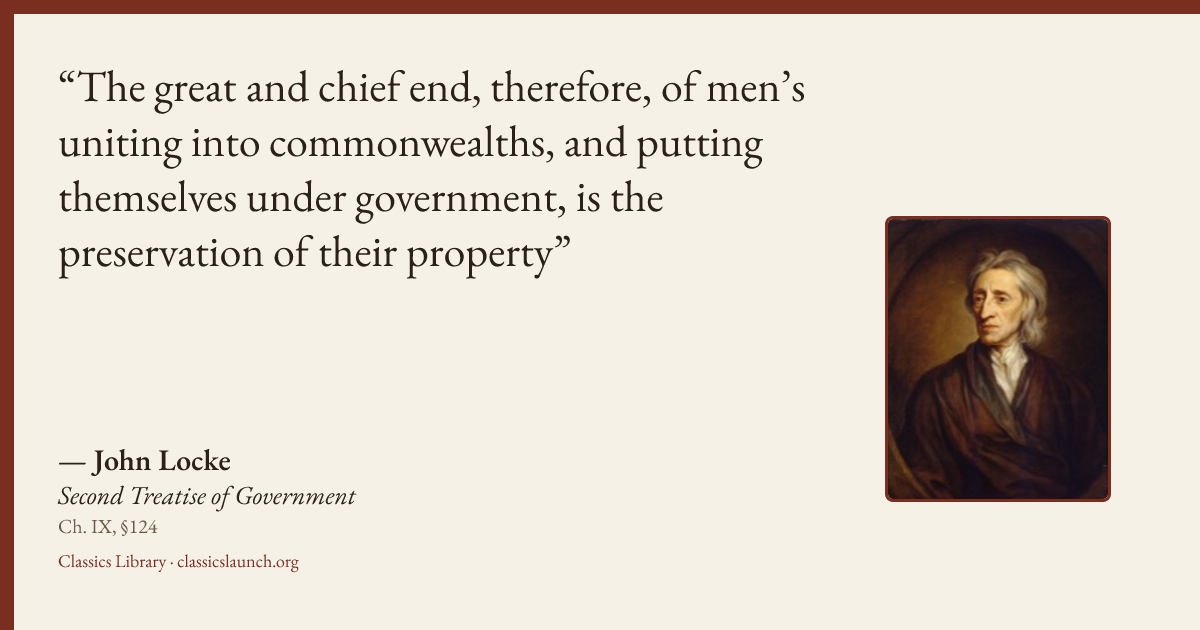 Quote card: The great and chief end, therefore, of men’s uniting into commonwealths, and put