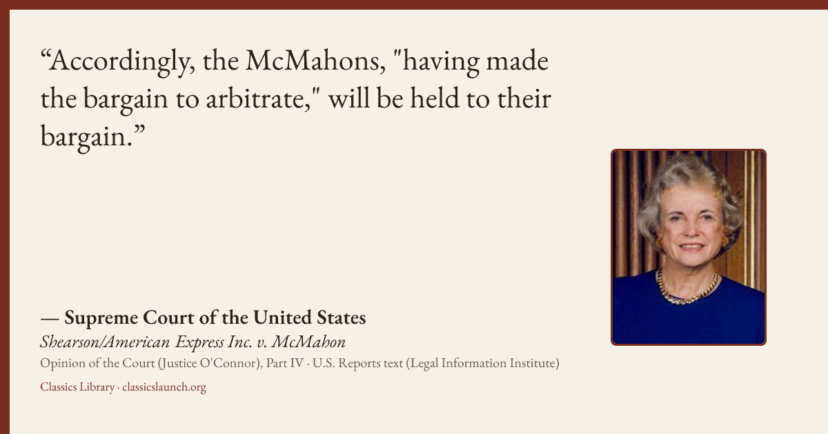 Quote card: Accordingly, the McMahons, "having made the bargain to arbitrate," will be held