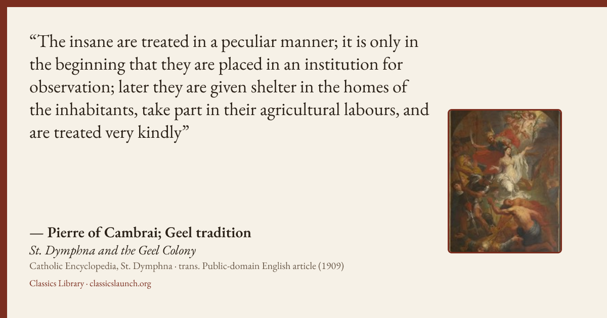 Quote card: The insane are treated in a peculiar manner; it is only in the beginning that th