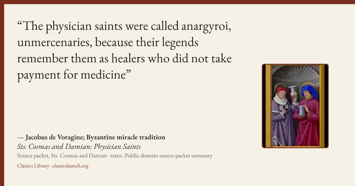 Quote card: The physician saints were called anargyroi, unmercenaries, because their legends