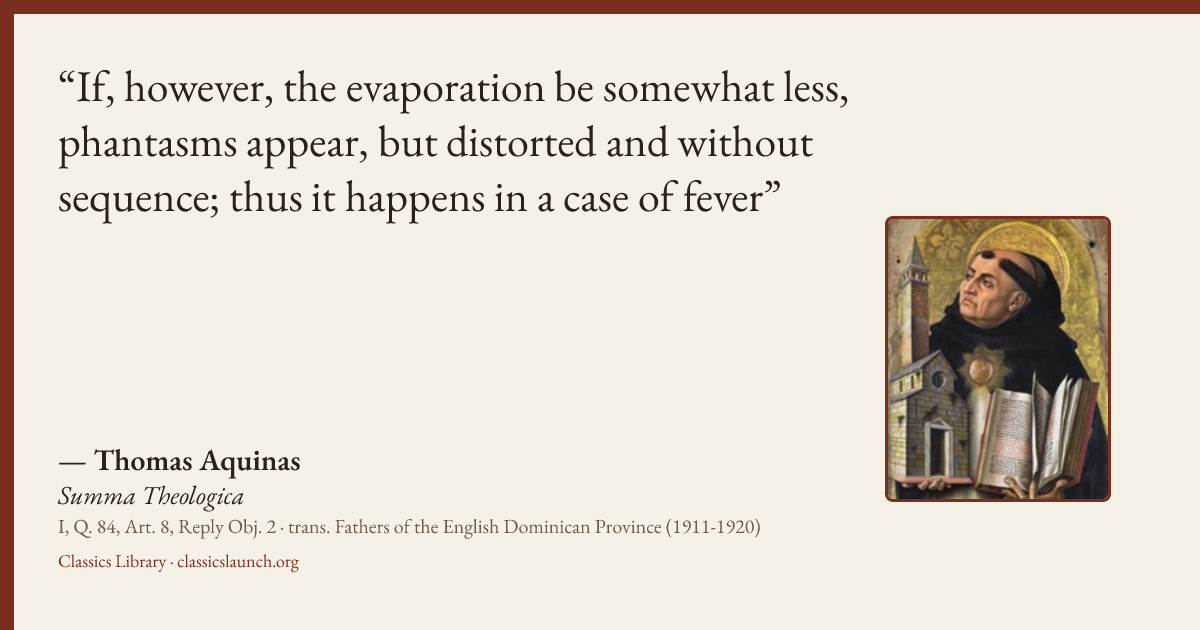 Quote card: If, however, the evaporation be somewhat less, phantasms appear, but distorted a