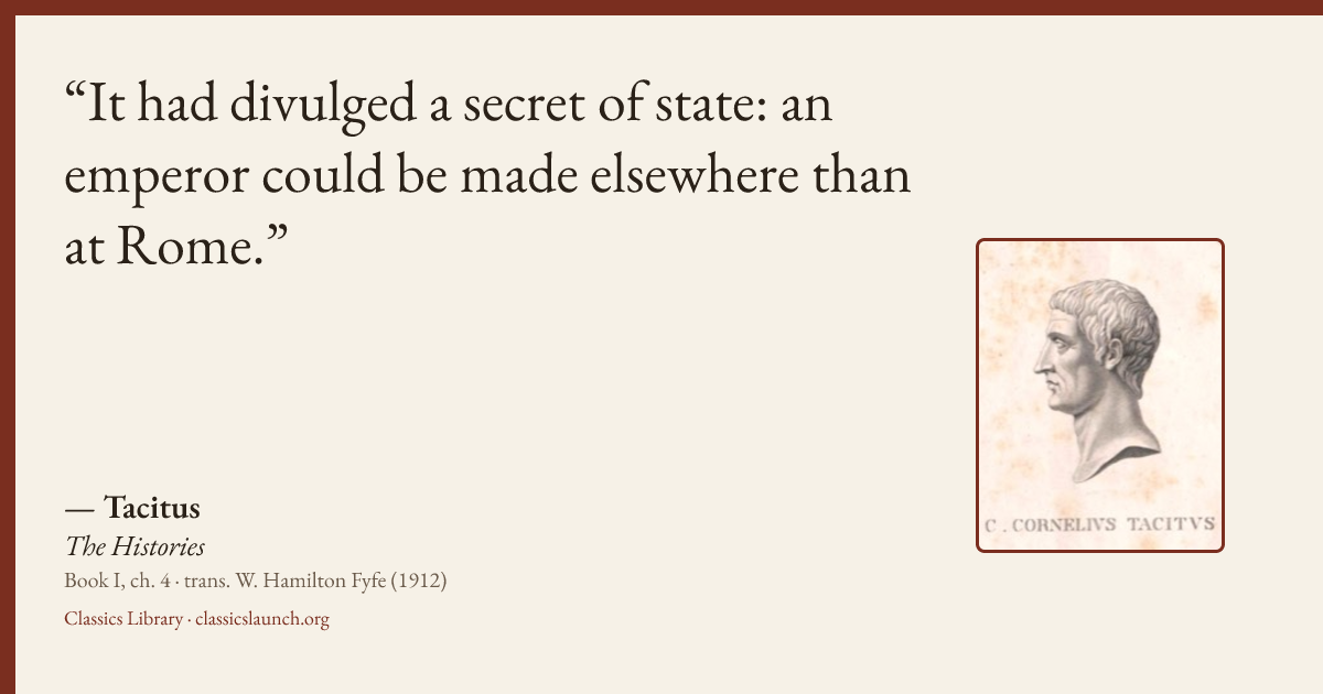 Quote card: It had divulged a secret of state: an emperor could be made elsewhere than at Ro