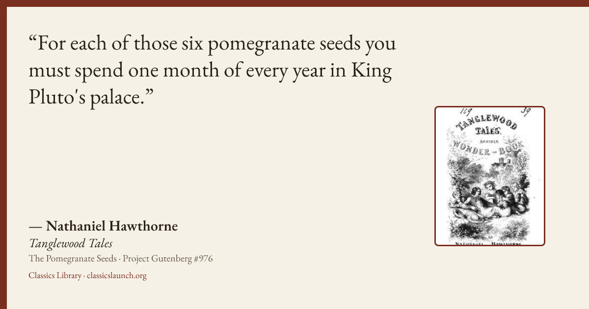 Quote card: For each of those six pomegranate seeds you must spend one month of every year i