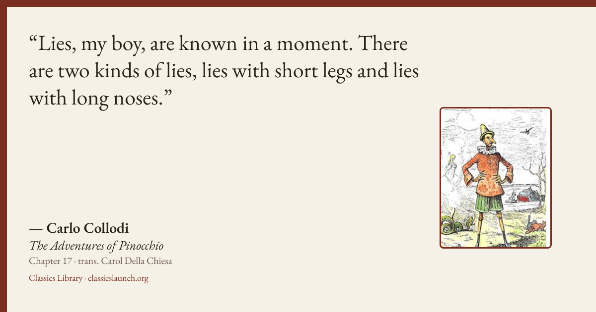 Quote card: Lies, my boy, are known in a moment. There are two kinds of lies, lies with shor