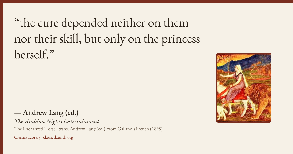 Quote card: the cure depended neither on them nor their skill, but only on the princess hers