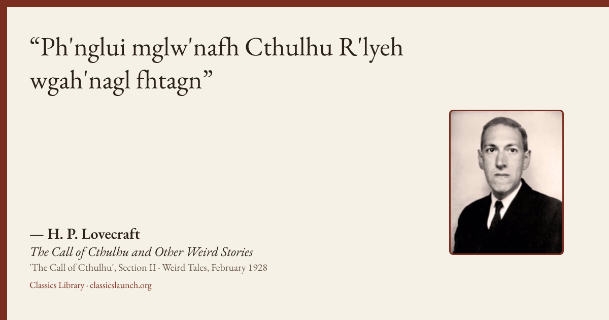 Quote card: Ph'nglui mglw'nafh Cthulhu R'lyeh wgah'nagl fhtagn