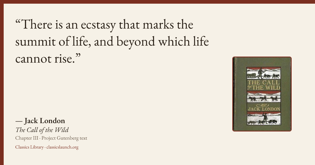 Quote card: There is an ecstasy that marks the summit of life, and beyond which life cannot