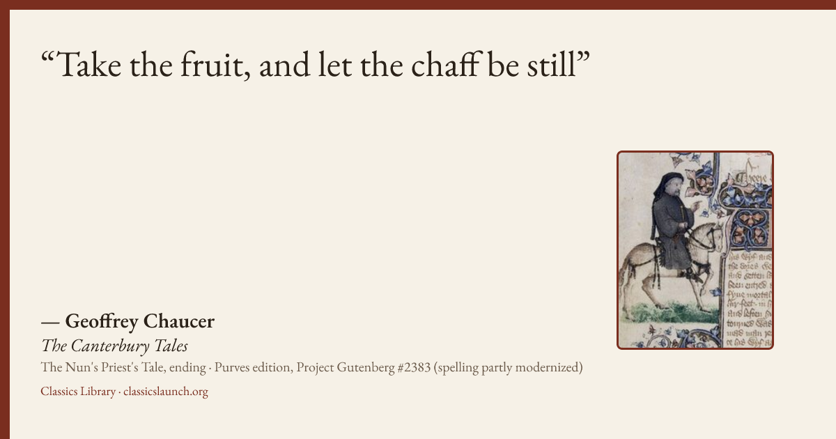 Quote card: Take the fruit, and let the chaff be still