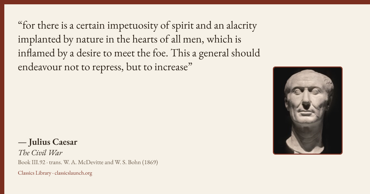 Quote card: for there is a certain impetuosity of spirit and an alacrity implanted by nature