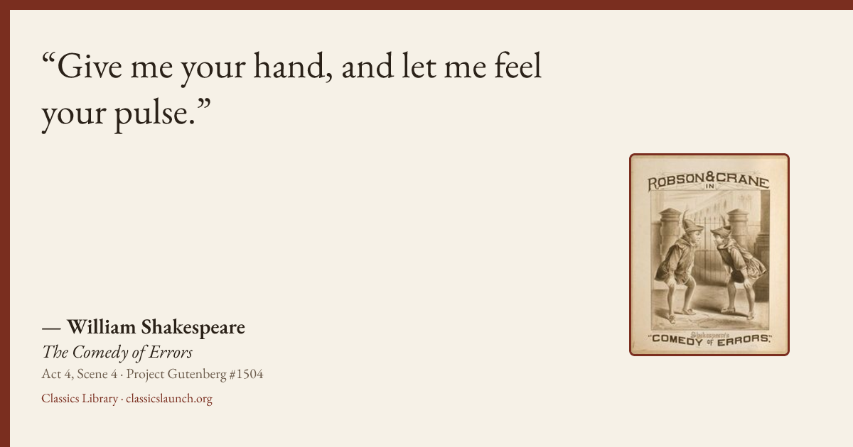 Quote card: Give me your hand, and let me feel your pulse.