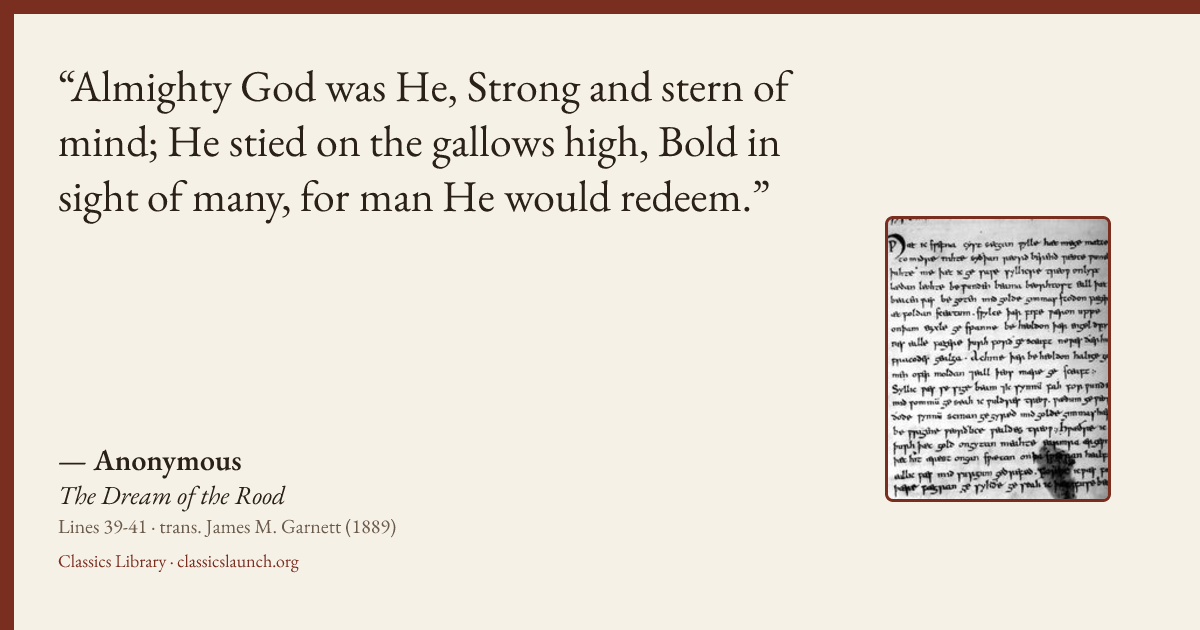 Quote card: Almighty God was He, Strong and stern of mind; He stied on the gallows high, Bol