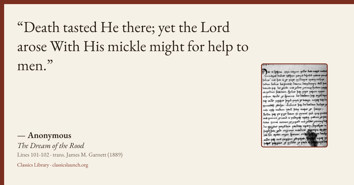 Quote card: Death tasted He there; yet the Lord arose With His mickle might for help to men.
