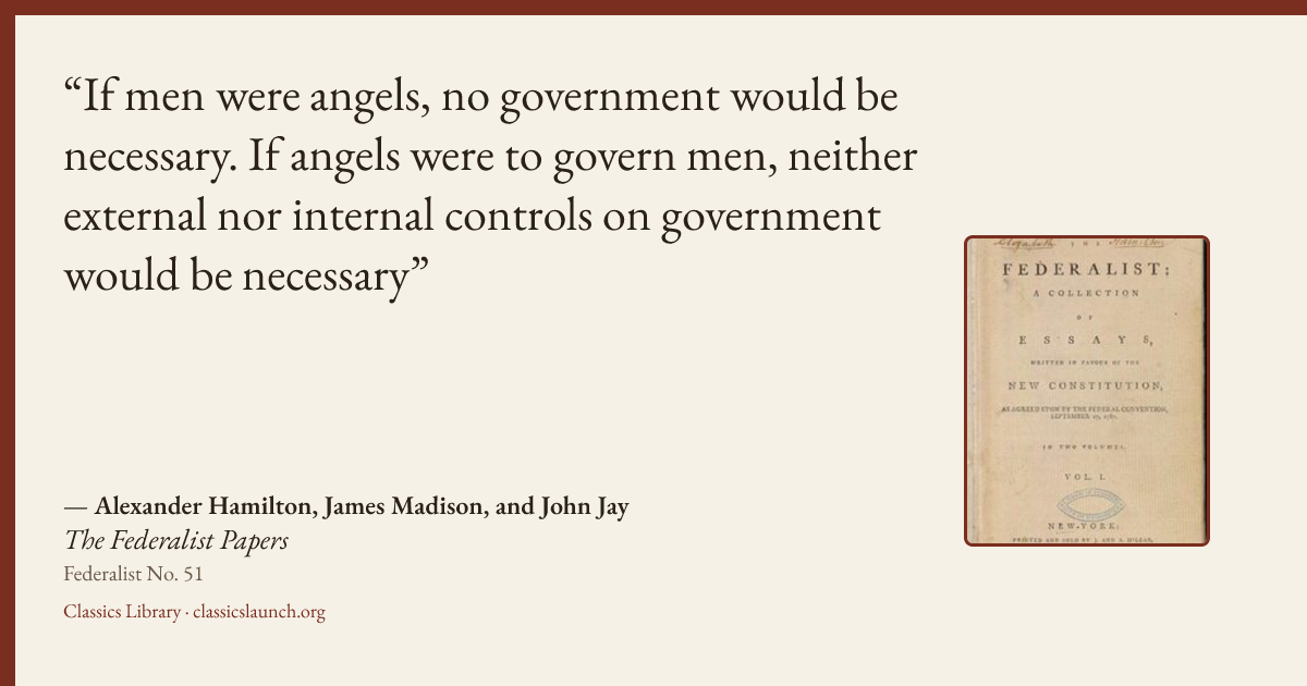 Quote card: If men were angels, no government would be necessary. If angels were to govern m