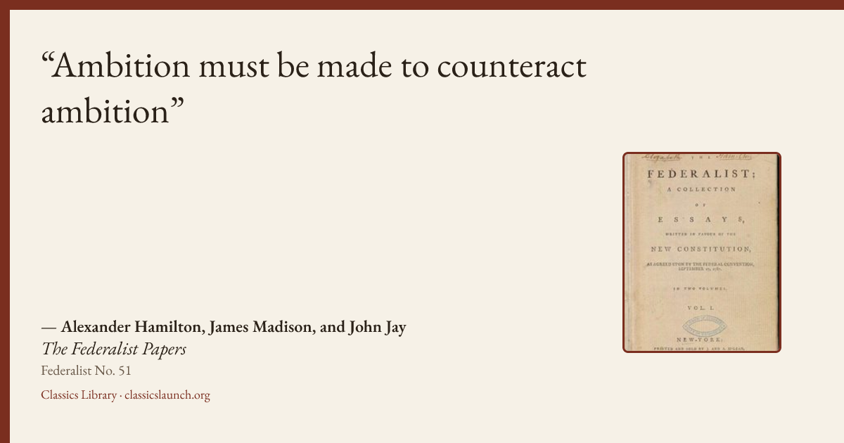 Quote card: Ambition must be made to counteract ambition