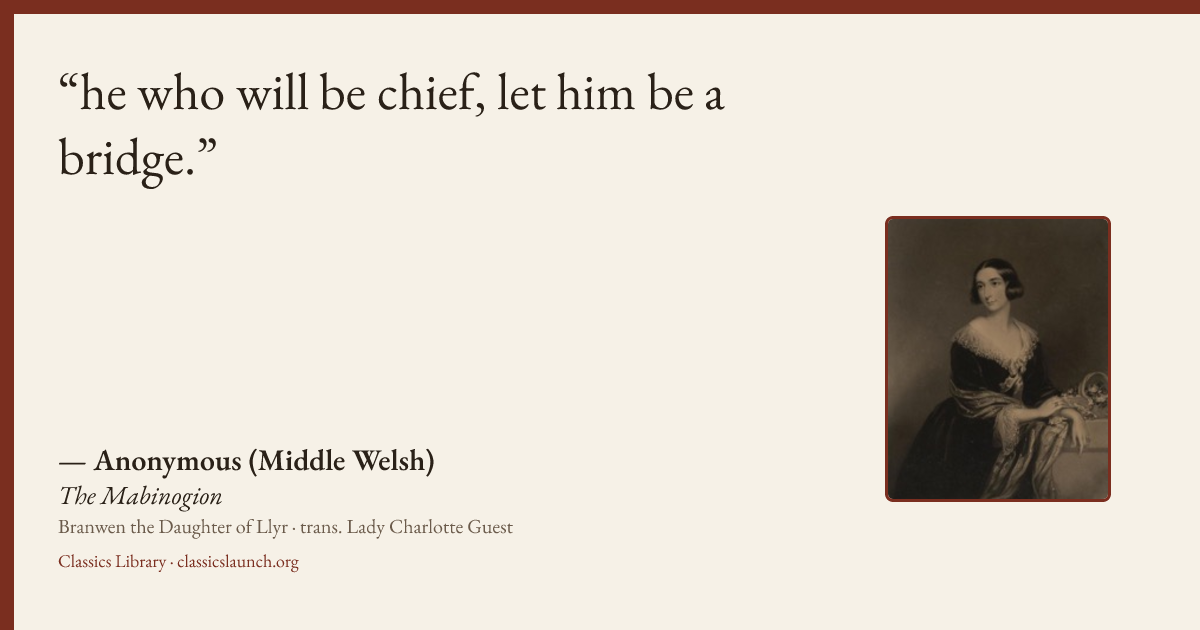 Quote card: he who will be chief, let him be a bridge.
