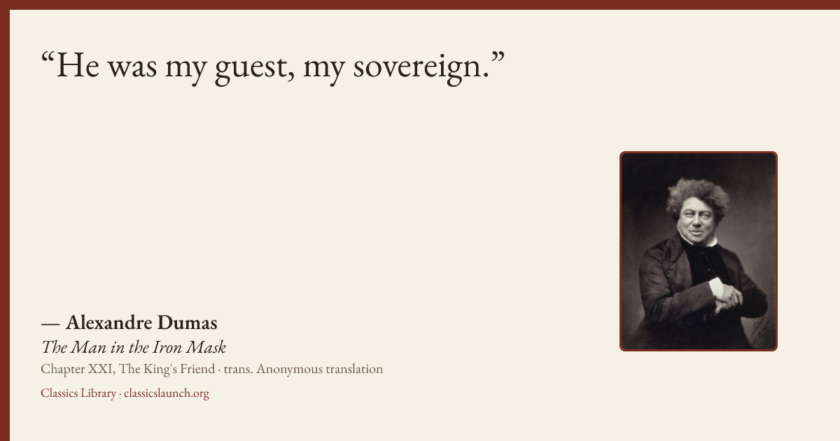 Quote card: He was my guest, my sovereign.