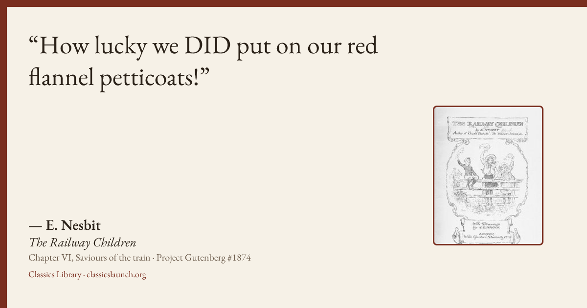 Quote card: How lucky we DID put on our red flannel petticoats!