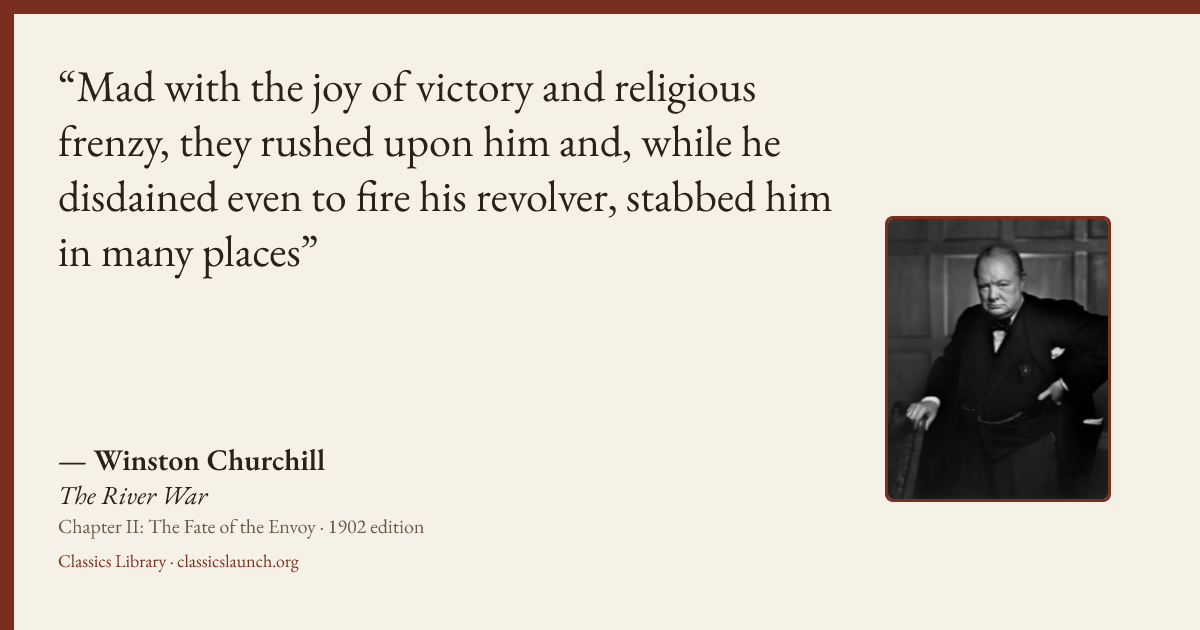 Quote card: Mad with the joy of victory and religious frenzy, they rushed upon him and, whil