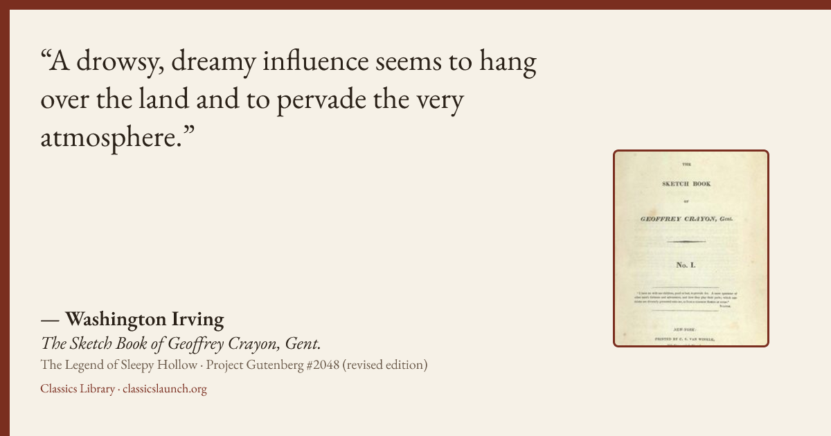 Quote card: A drowsy, dreamy influence seems to hang over the land and to pervade the very a