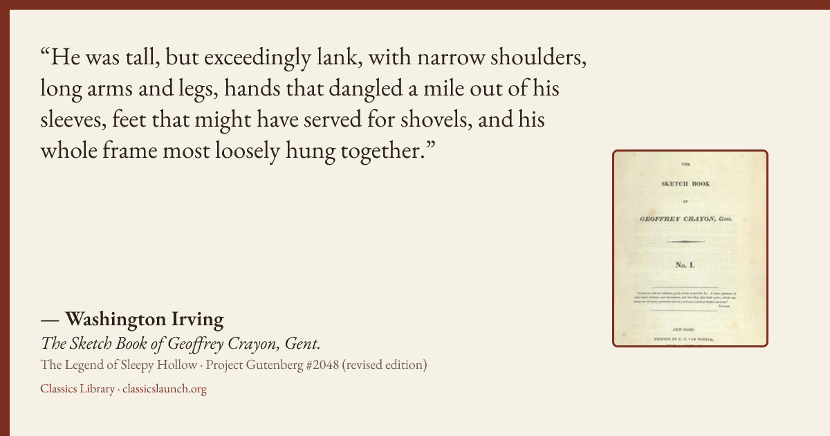 Quote card: He was tall, but exceedingly lank, with narrow shoulders, long arms and legs, ha