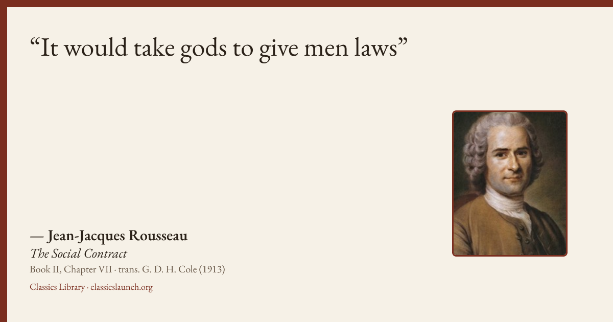 Quote card: It would take gods to give men laws