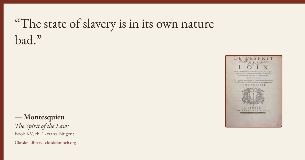 Quote card: The state of slavery is in its own nature bad.