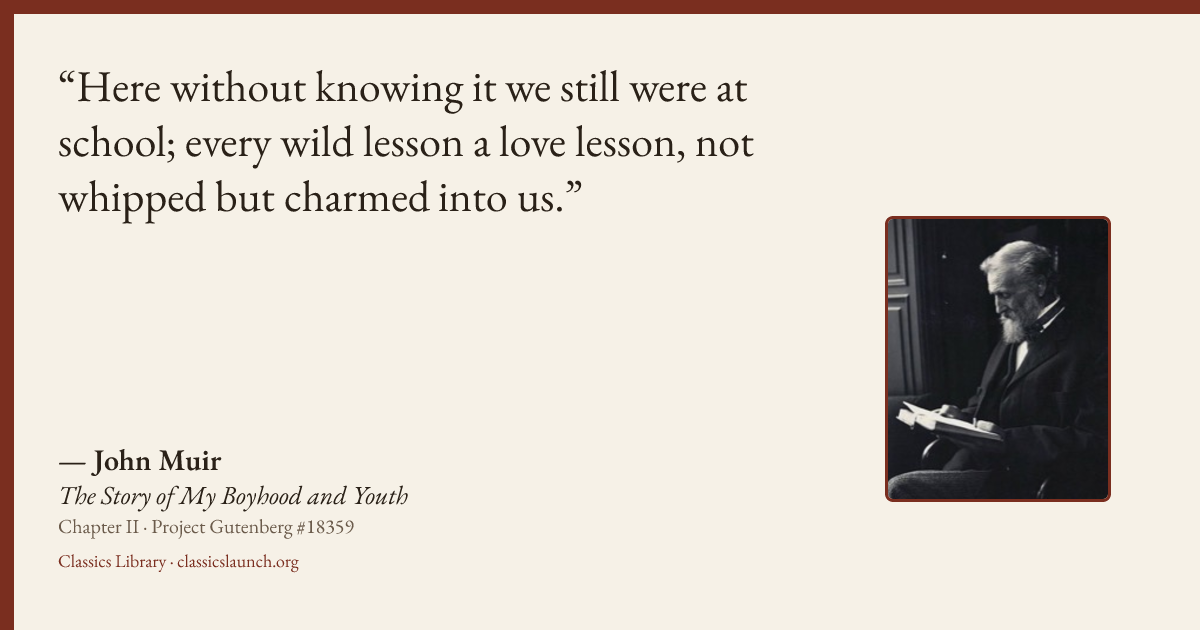 Quote card: Here without knowing it we still were at school; every wild lesson a love lesson
