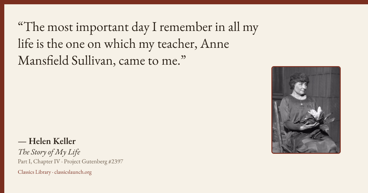 Quote card: The most important day I remember in all my life is the one on which my teacher,