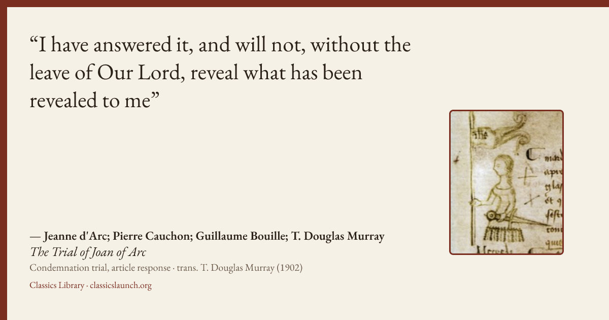 Quote card: I have answered it, and will not, without the leave of Our Lord, reveal what has