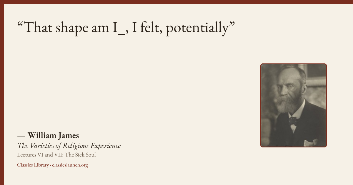 Quote card: That shape am I_, I felt, potentially