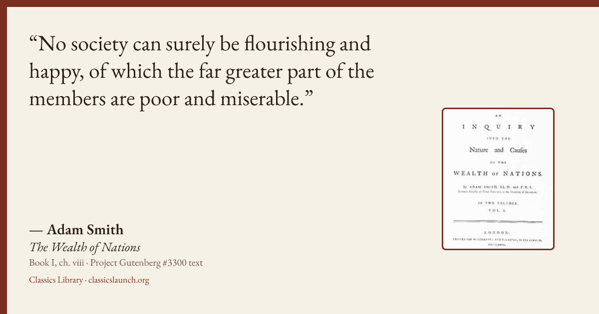 Quote card: No society can surely be flourishing and happy, of which the far greater part of