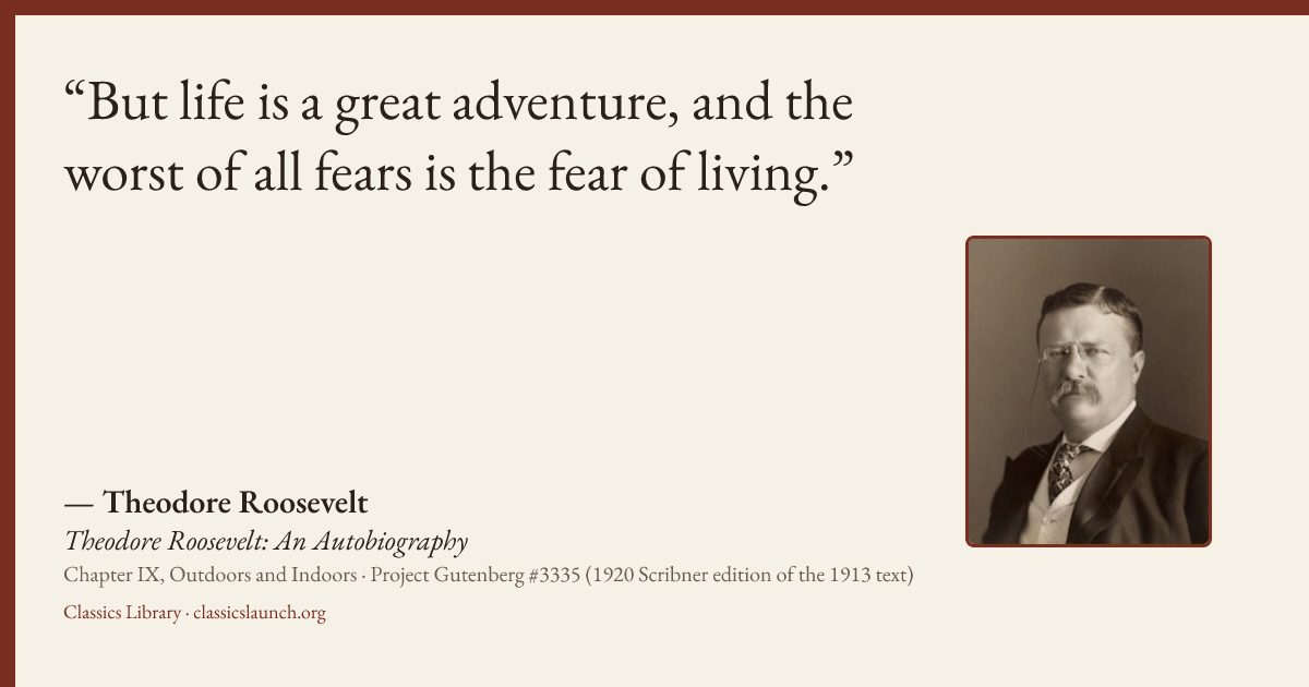 Quote card: But life is a great adventure, and the worst of all fears is the fear of living.