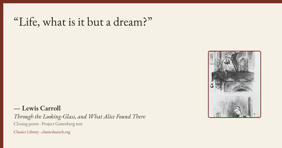 Quote card: Life, what is it but a dream?