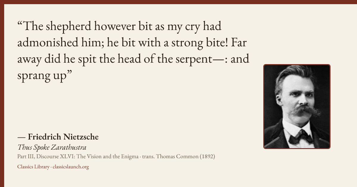 Quote card: The shepherd however bit as my cry had admonished him; he bit with a strong bite
