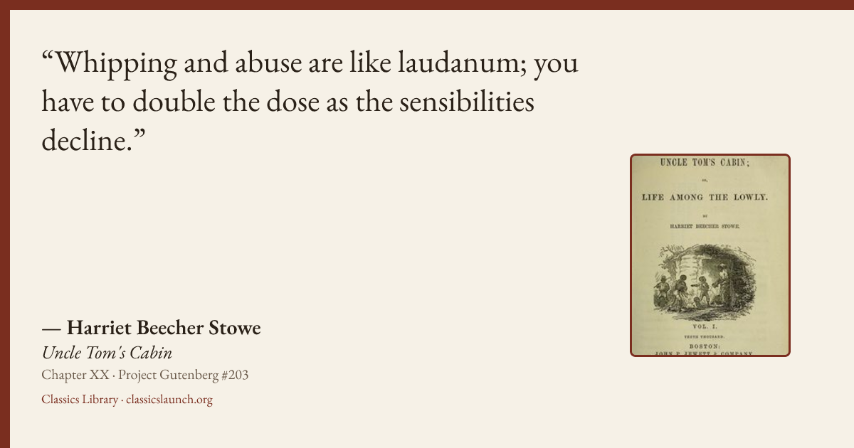 Quote card: Whipping and abuse are like laudanum; you have to double the dose as the sensibi
